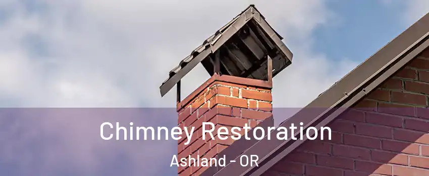  Chimney Restoration Ashland - OR