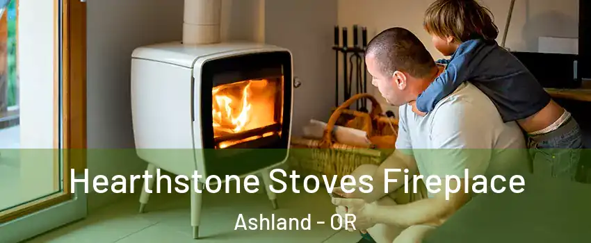  Hearthstone Stoves Fireplace Ashland - OR