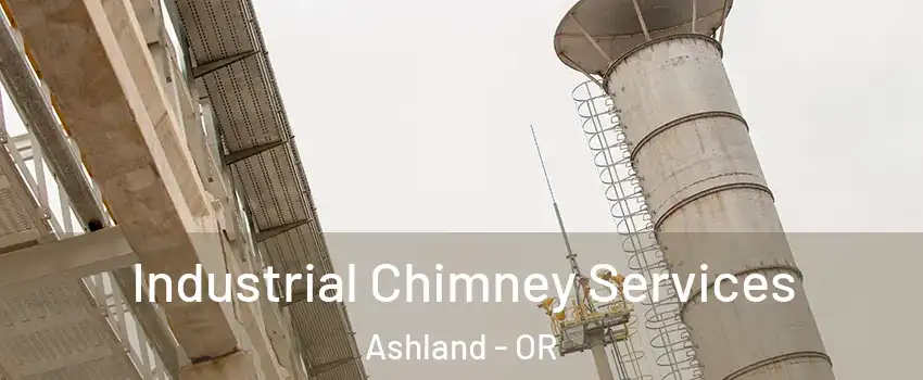  Industrial Chimney Services Ashland - OR