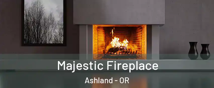  Majestic Fireplace Ashland - OR