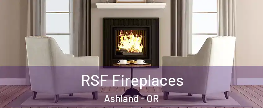  RSF Fireplaces Ashland - OR